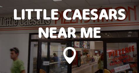 Today, Little Caesars is the third largest pizza chain in the world, with restaurants in each of the 50 U. . Little cesears near me
